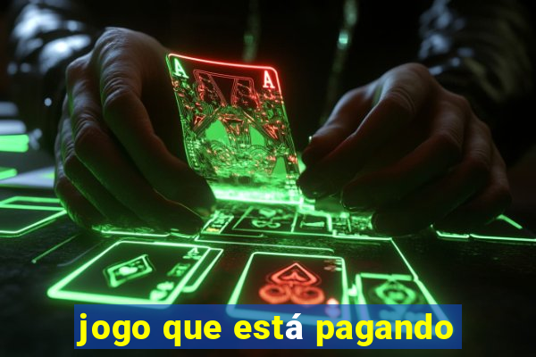 jogo que está pagando