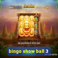 bingo show ball 3