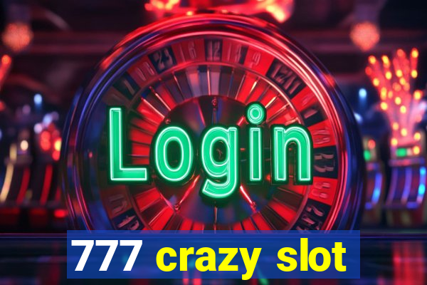 777 crazy slot