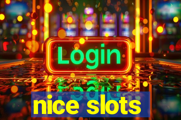 nice slots