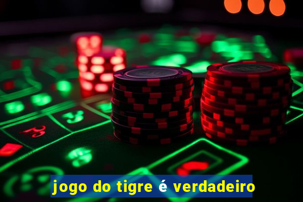 jogo do tigre é verdadeiro