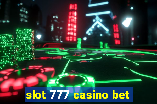 slot 777 casino bet