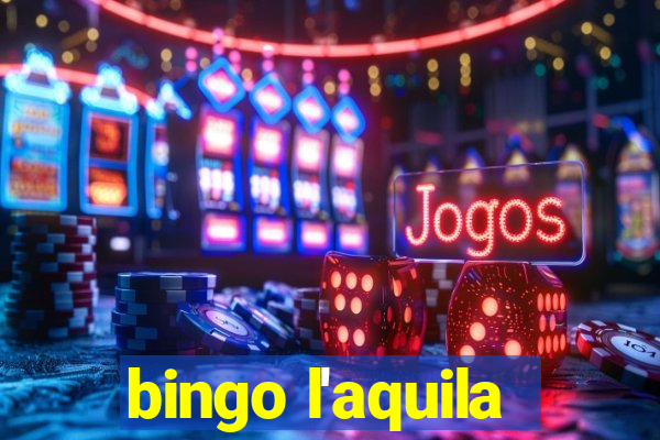 bingo l'aquila