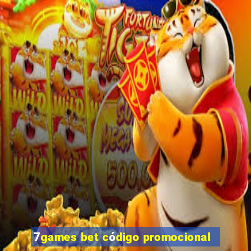 7games bet código promocional