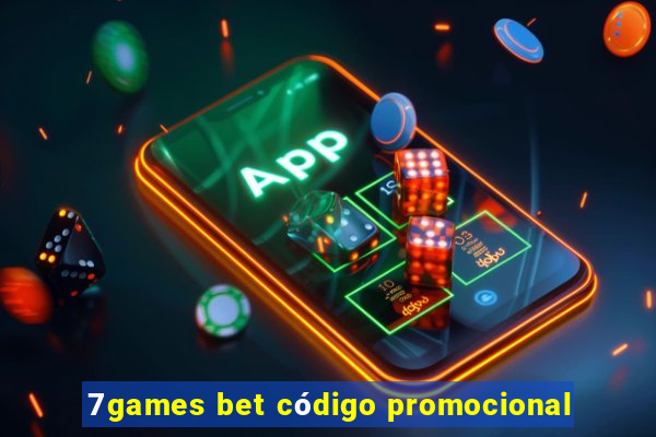 7games bet código promocional