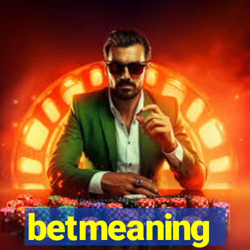 betmeaning