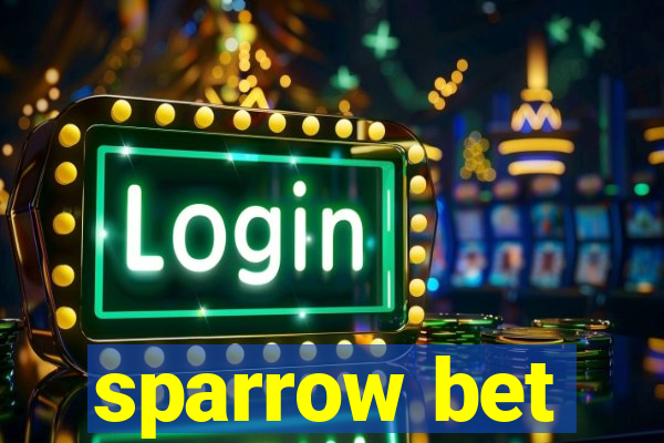 sparrow bet