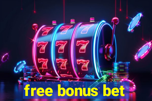 free bonus bet