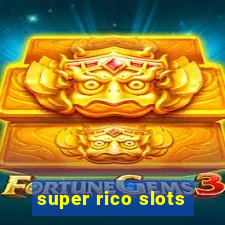 super rico slots