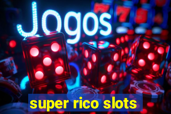 super rico slots