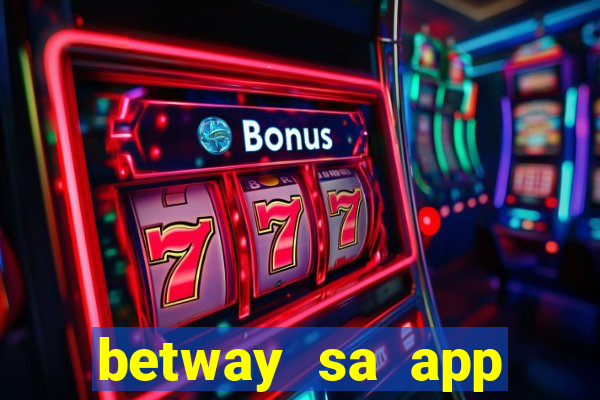 betway sa app download casino