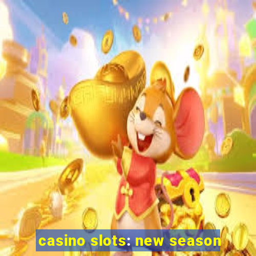 casino slots: new season