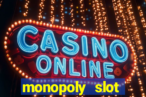 monopoly slot machine games