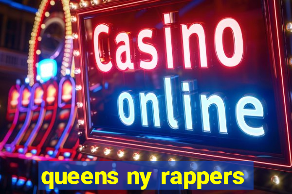 queens ny rappers