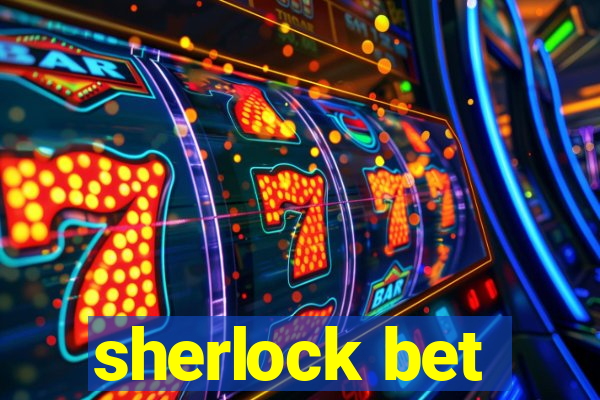 sherlock bet