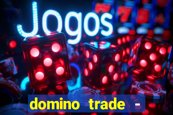 domino trade - lucro online