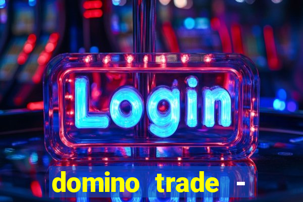 domino trade - lucro online