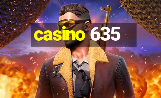 casino 635