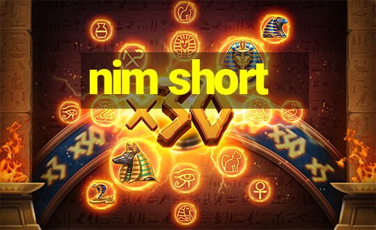 nim short