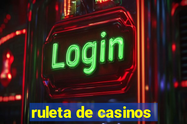 ruleta de casinos