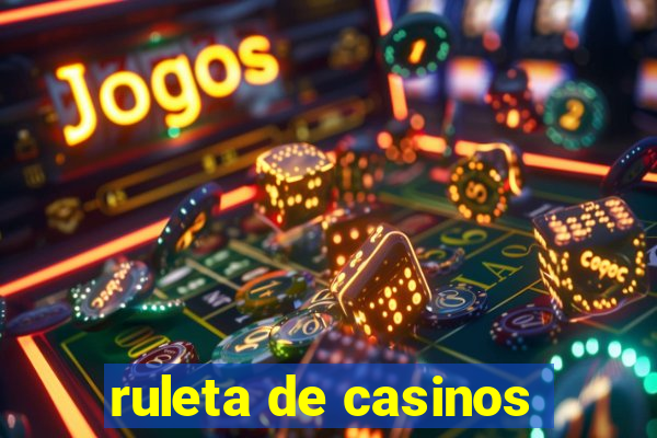 ruleta de casinos