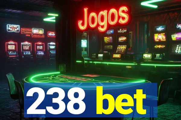 238 bet