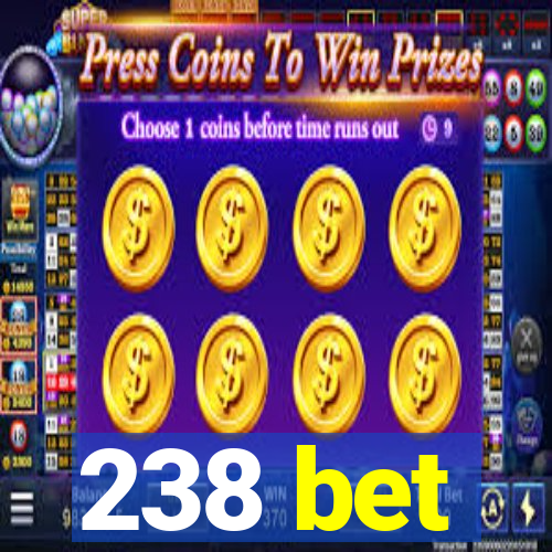 238 bet