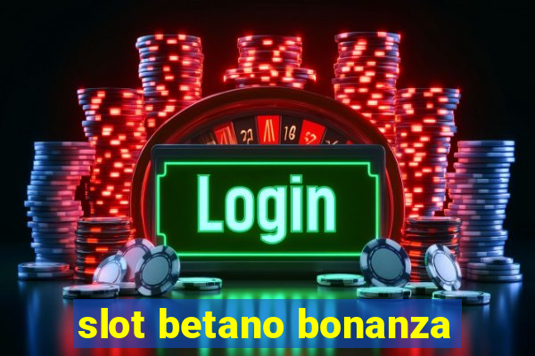 slot betano bonanza