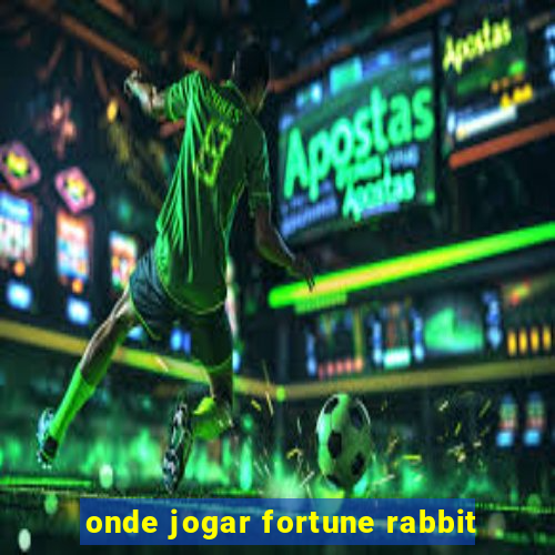 onde jogar fortune rabbit