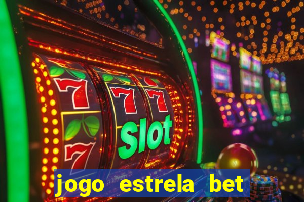 jogo estrela bet como funciona