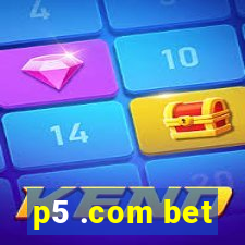 p5 .com bet