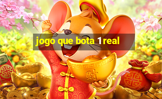 jogo que bota 1 real