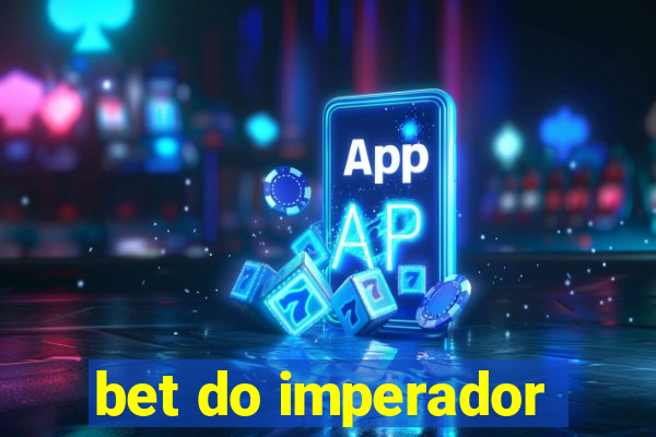 bet do imperador