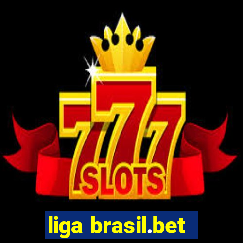 liga brasil.bet