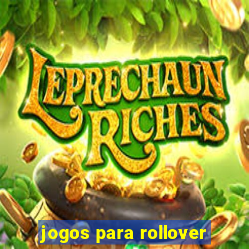 jogos para rollover