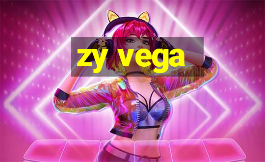 zy vega