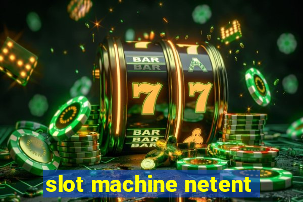 slot machine netent