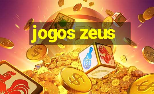 jogos zeus