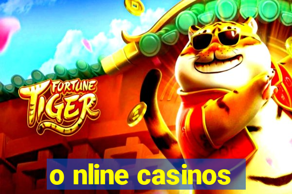 o nline casinos