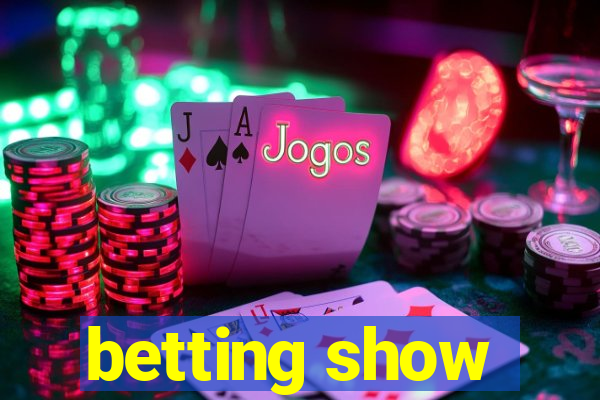 betting show