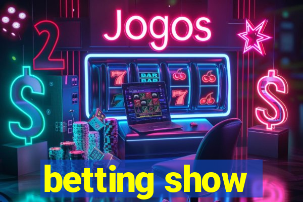 betting show