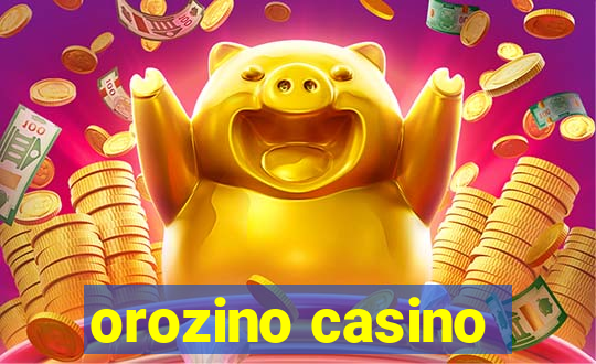 orozino casino