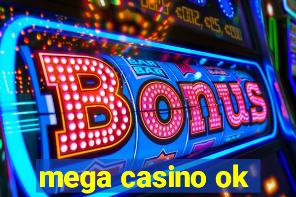 mega casino ok