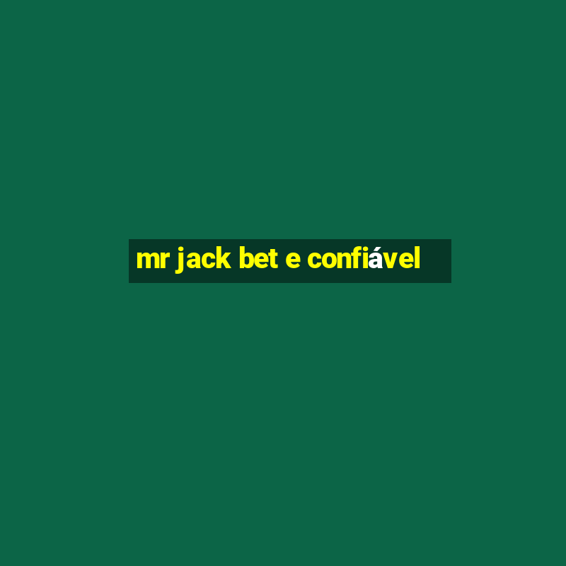 mr jack bet e confiável