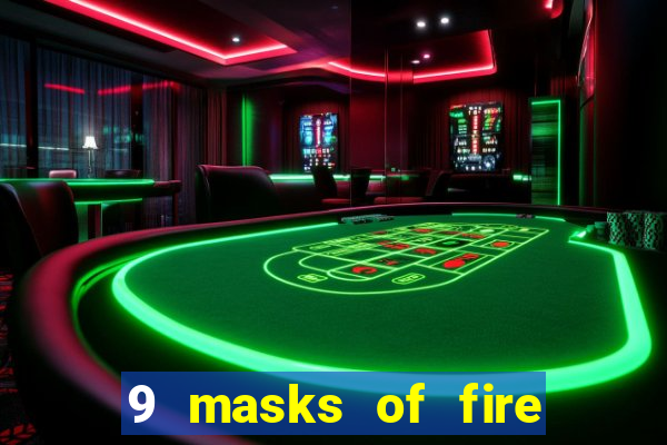 9 masks of fire slot rtp