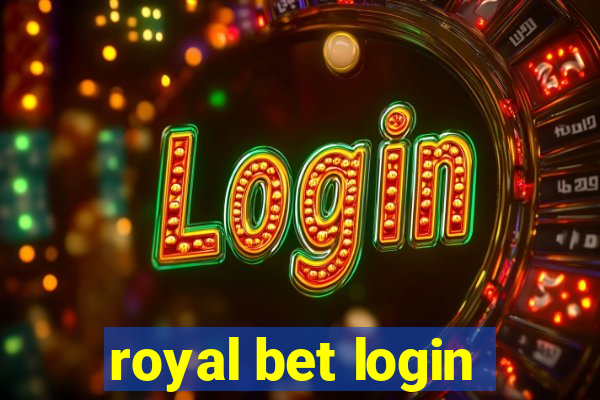 royal bet login