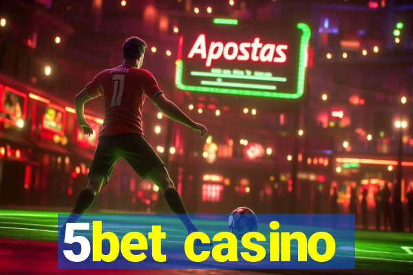 5bet casino