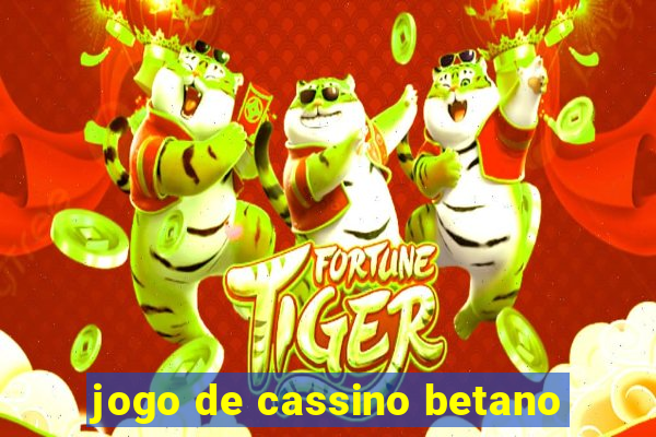 jogo de cassino betano