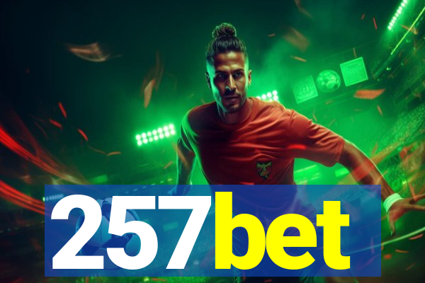 257bet