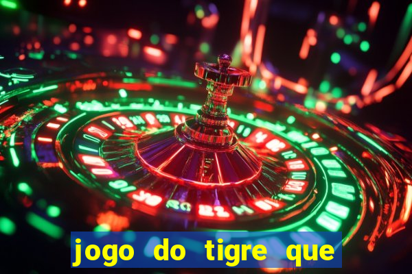 jogo do tigre que horas paga